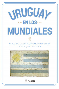 Post destacado de la madriguera libros | Producto: URUGUAY EN LOS MUNDIALES